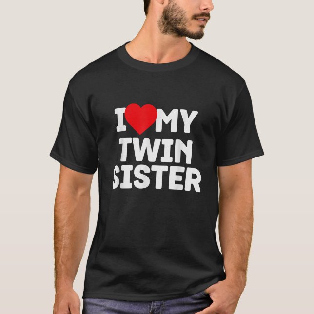 I Kärlek My Twin Sister Funny Twin Älskare Coola H T Shirt (Framsida)