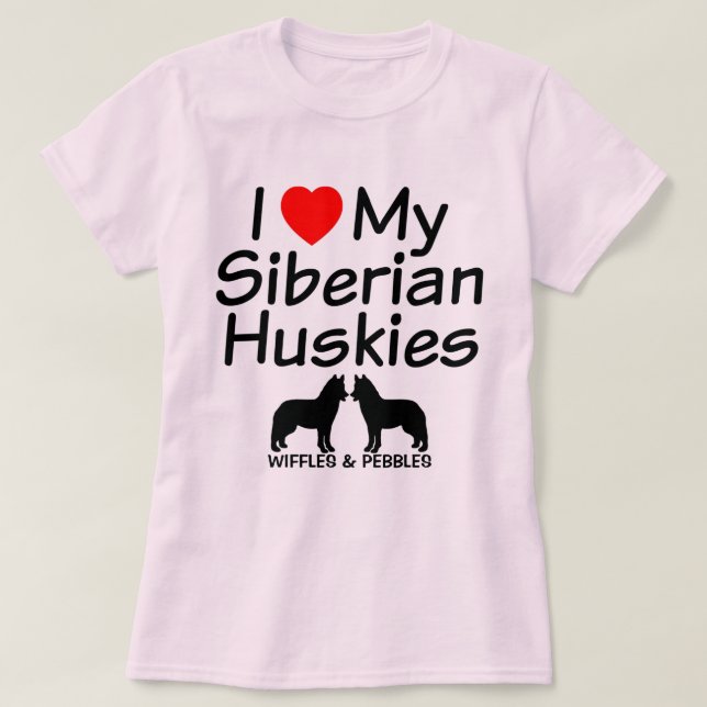 I Kärlek My TWO Siberian husky Hundar T Shirt (Design framsida)