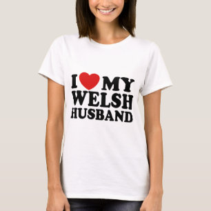 I Kärlek My Welsh Make T-shirt