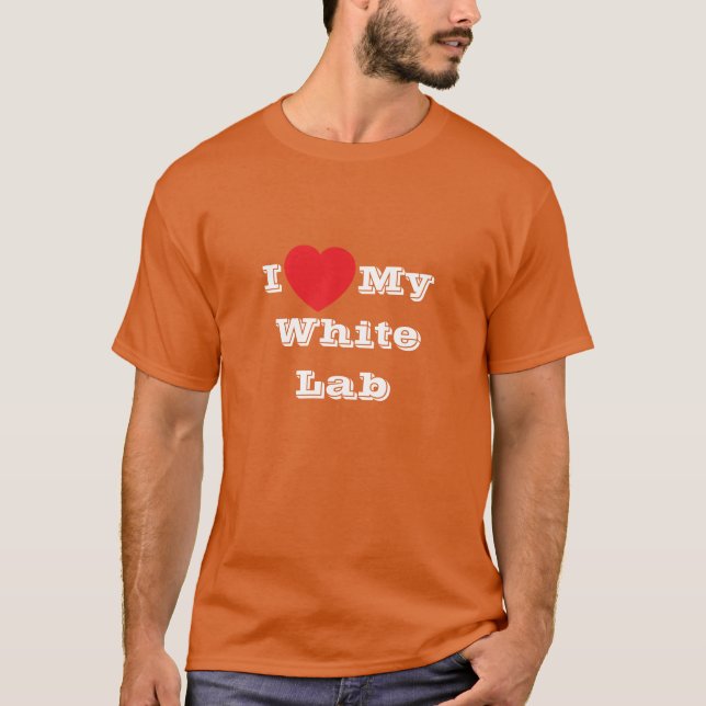 I kärlek My White Lab T Shirt (Framsida)