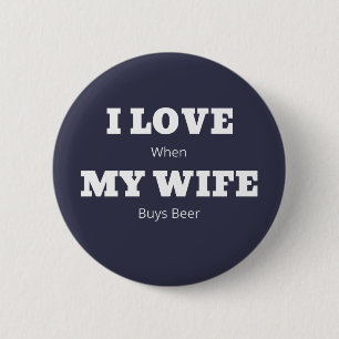 I KÄRLEK My WIFE Funny Beer Älskare Joke Knapp