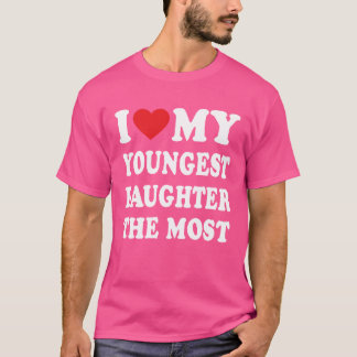 I Kärlek My Youngest Daughterhe Most Far T Shirt