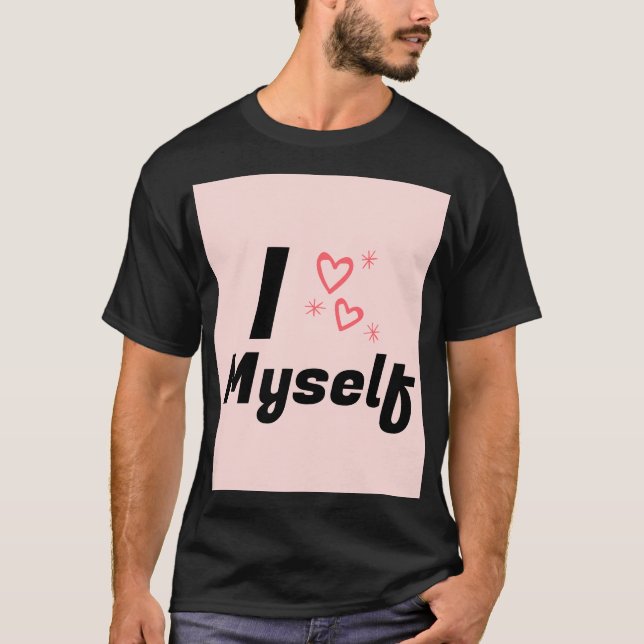 I Kärlek Myself T Shirt (Framsida)