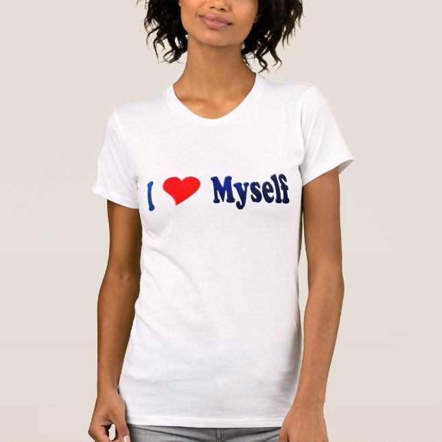 I Kärlek Myself T-Shirt II (Framsida)