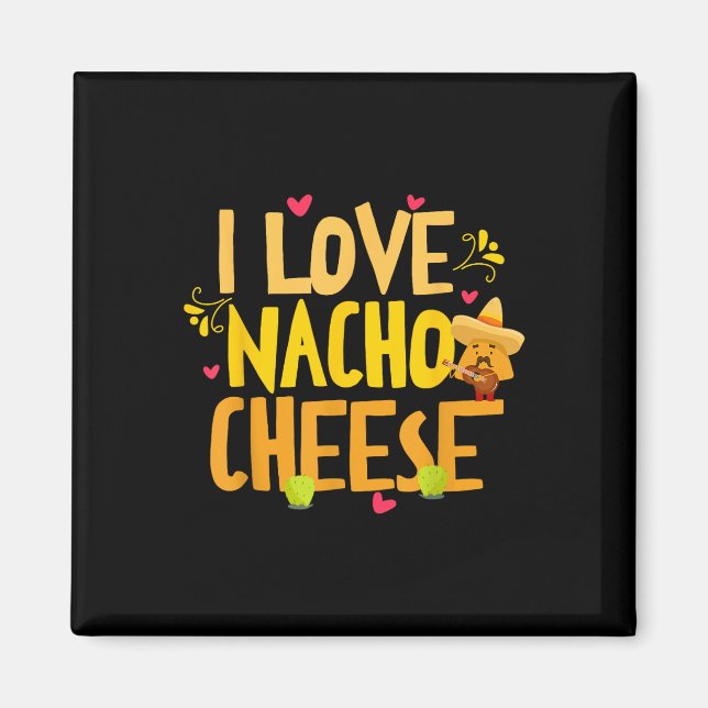 I Kärlek Nacho Cheese Mexican Funny Cinco De Mayo  Magnet (Framsidan)