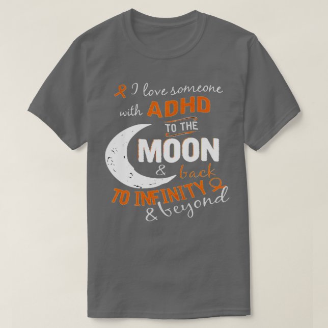 I kärlek, någon med ADHD till Måne-ampan tillbaka  T Shirt (Design framsida)