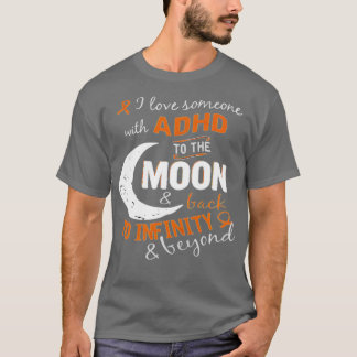 I kärlek, någon med ADHD till Måne-ampan tillbaka T Shirt