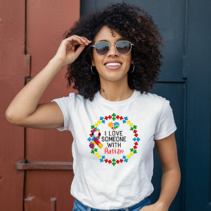 I Kärlek någon med autism - autismmedvetande T Shirt