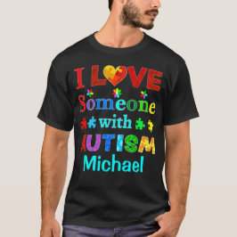 I Kärlek någon med AUTISM T Shirt