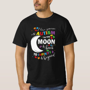 I Kärlek någon med Autism till Måne och tillbaka T Shirt