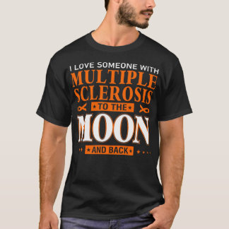 I kärlek någon med många-skleros till måne t shirt