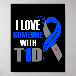 I Kärlek någon med T1D typ 1-diabetesmedvetenhet Poster