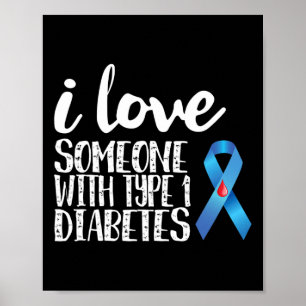 I Kärlek någon med typ 1-diabetesmedvetenhet Poster