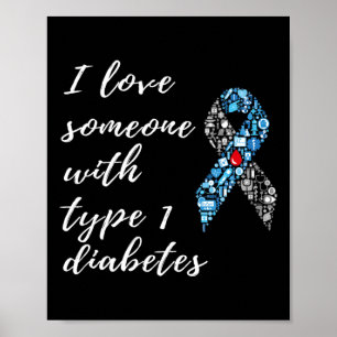 I Kärlek någon med typ 1-diabetesmedvetenhet Poster