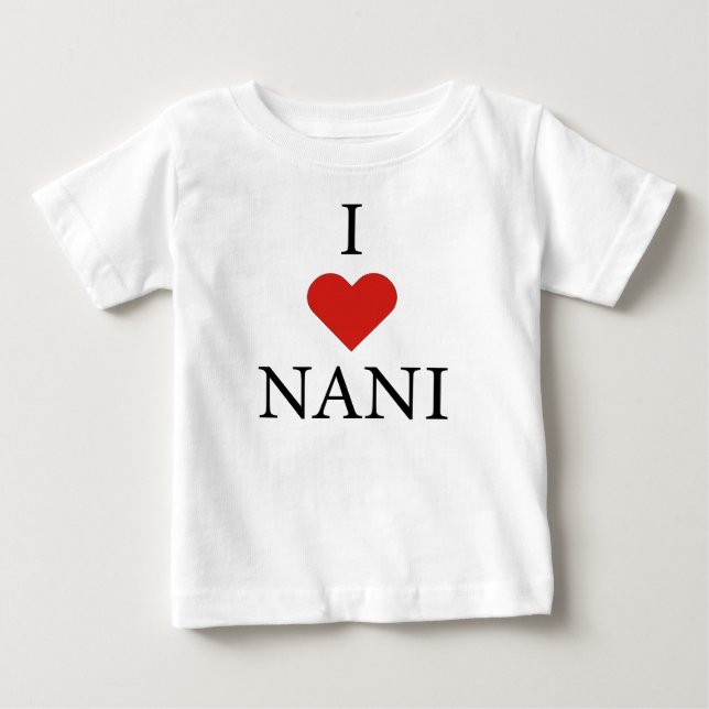 I KÄRLEK NANI Baby T-Shirt  (Framsida)