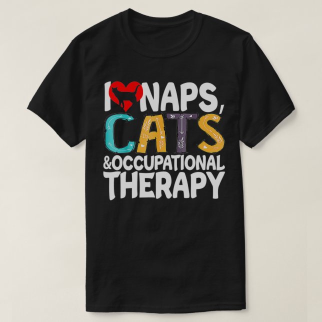 I Kärlek Naps Cats & Occupation Therapy Pet Cat Lo T Shirt (Design framsida)