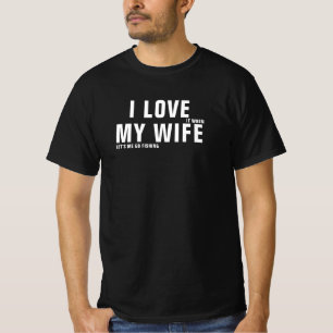 I Kärlek när min fru låter mig fiska svart T Shirt