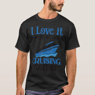 I Kärlek när vi marscherar tillsammans, kryssar Sh T Shirt