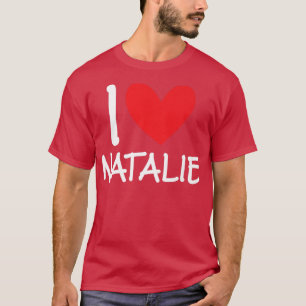 I Kärlek Natalie Namn Personlig Girl Woman BFF for T Shirt