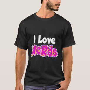 I Kärlek Nerds T Shirt