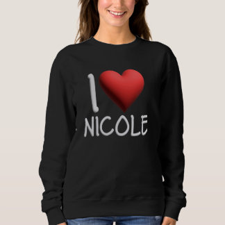 I Kärlek Nicole Namn Personlig Girl Woman Friend T Shirt