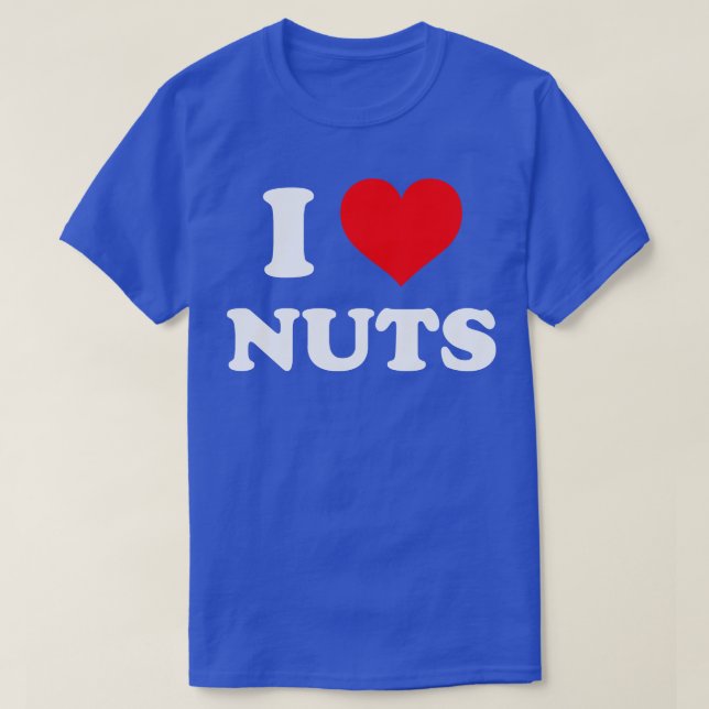 I Kärlek Nöt I Heart Nöt T Shirt (Design framsida)