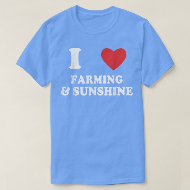 I kärlek och Sunshine Funny Farmers Land T Shirt (Design framsida)