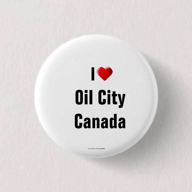 "I Kärlek Oil City, Kanada" Button/Lapel Pin Knapp (Framsida)