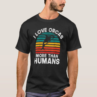 I kärlek Orcas mer än Humans Orca Whale T Shirt