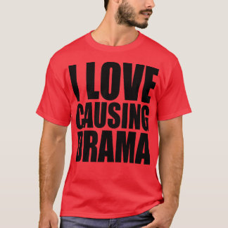 i kärlek orsakade drama 1 t shirt