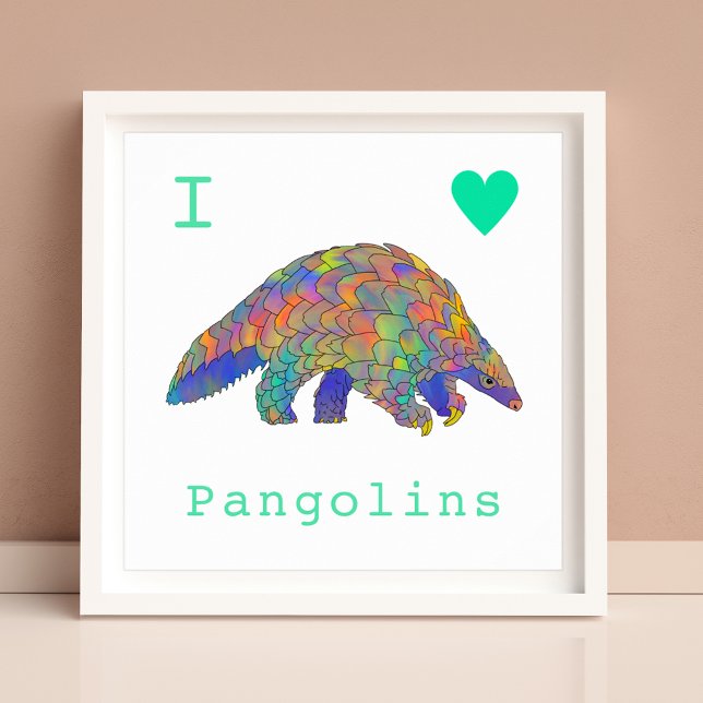 I Kärlek Pangolins Endangered Animal Psychedelic A Poster (I love pangolins colorful animal watercolor art poster)