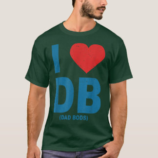 I Kärlek Pappa Bods Db, Kärlek Db (Pappa Bods) T Shirt