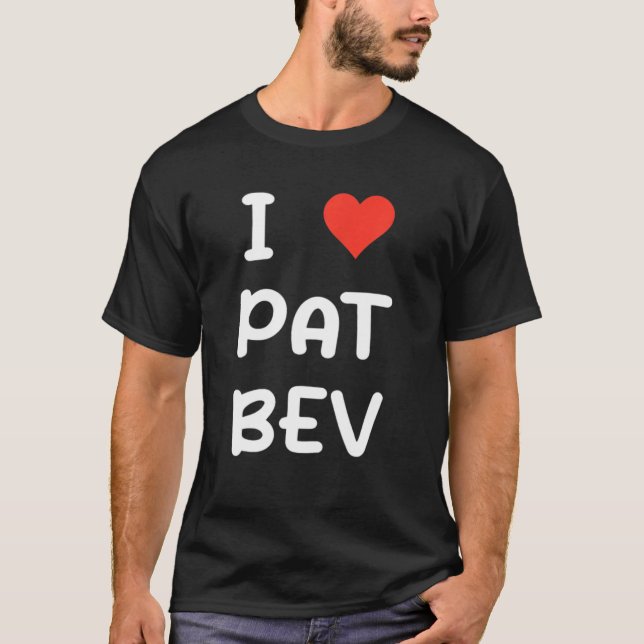 I Kärlek Pat Bev I Heart Pat Bev T Shirt (Framsida)