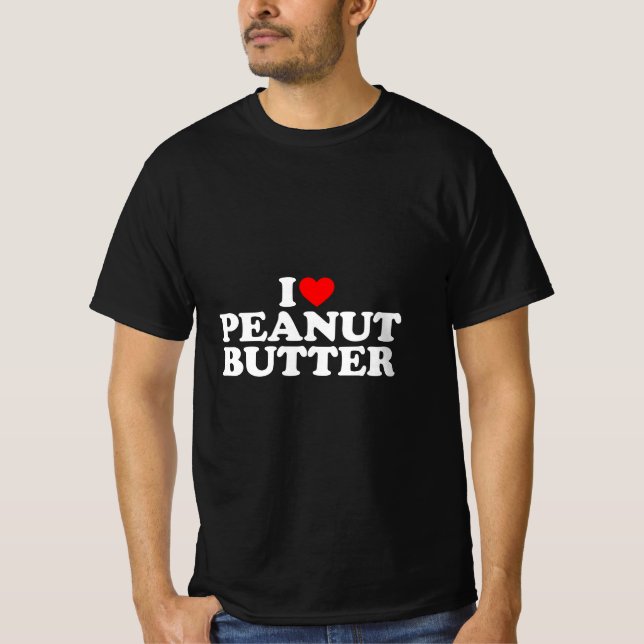 I Kärlek Peanut Butter I Heart Peanut Butter T Shirt (Framsida)