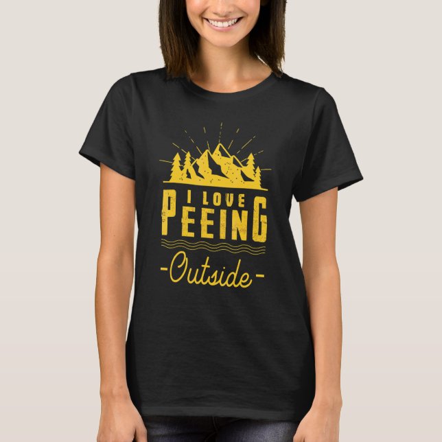 I Kärlek Peeing utanför Hiking Camping 2 T Shirt (Framsida)