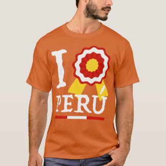 I kärlek Peru Te Amo Peru Escarapela T Shirt
