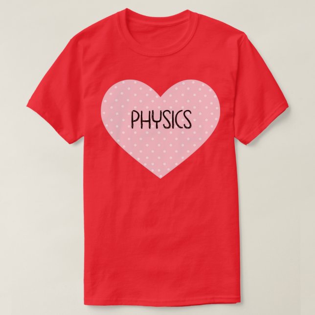 I kärlek Physics T Shirt (Design framsida)