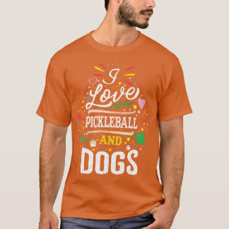 I Kärlek Pickleball och Hundar Hund älskare Pickle T Shirt