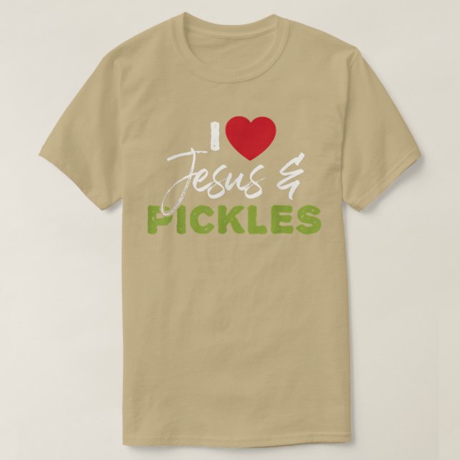 I Kärlek Pickles & Jesus Pickle Ve Ve T Shirt (Design framsida)