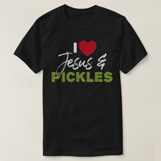 I Kärlek Pickles & Jesus Pickle Vegetable Farming  T Shirt (Design framsida)
