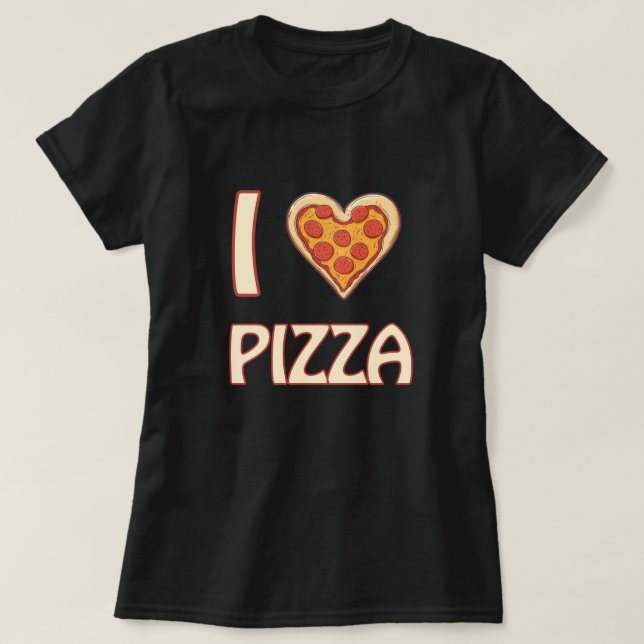 I kärlek Pizza - Lustigt Food Älskare Gift T Shirt (Design framsida)
