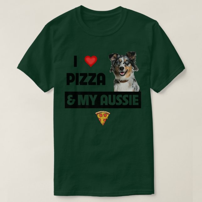 I Kärlek Pizza & My Aussie Hund älskare Gift Austr T Shirt (Design framsida)