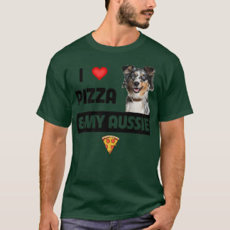 I Kärlek Pizza & My Aussie Hund älskare Gift Austr T Shirt