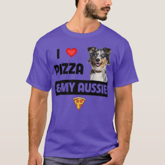 I Kärlek Pizza & My Aussie Hund älskare Gift Austr T Shirt