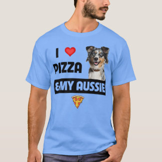 I Kärlek Pizza & My Aussie Hund älskare Gift Austr T Shirt
