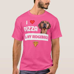 I Kärlek Pizza och min rodesiska Hund Pepper T Shirt