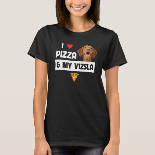 I Kärlek Pizza och min Vizsla Hund Pepperoni-ost T Shirt