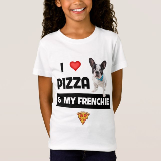 I Kärlek Pizza och My Frenchie Hund Fransk Bulldog T Shirt (Framsida)