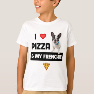 I Kärlek Pizza och My Frenchie Hund Fransk Bulldog T Shirt