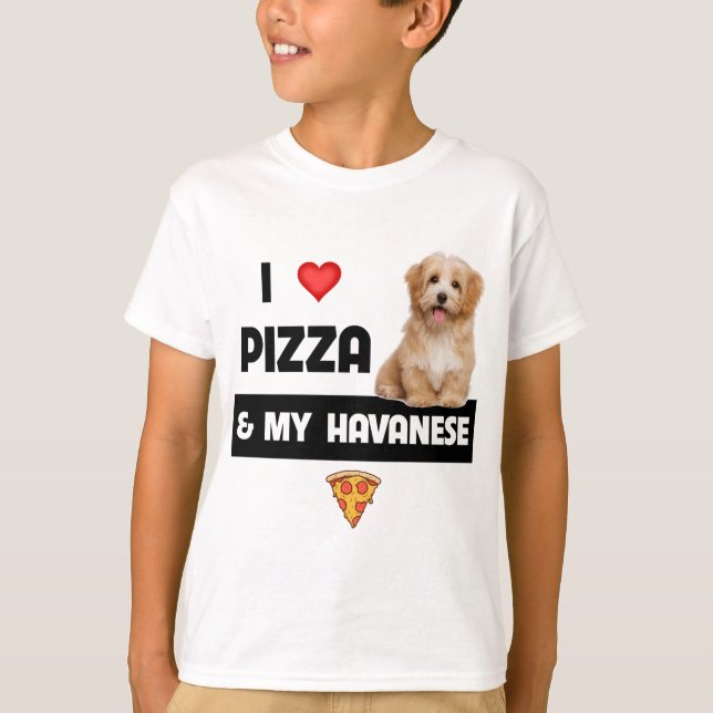 I Kärlek Pizza och My Havanese Hund Havapoo Pepper T Shirt (Framsida)